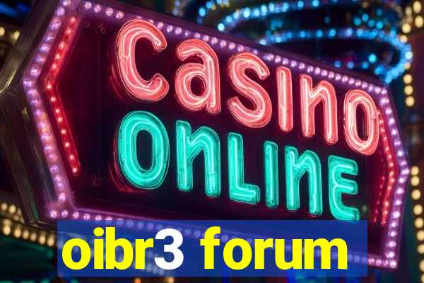 oibr3 forum